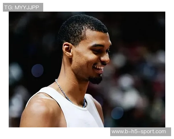 面对224米文班亚马的防守挑战我们需反思自身不足与改进之道 面对224米文班亚马的防守挑战我们需反思自身不足与改进之道